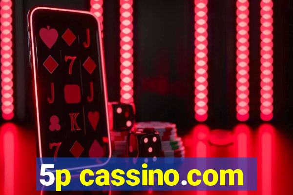 5p cassino.com